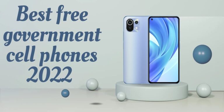 Best Free Government Cell Phone 2022