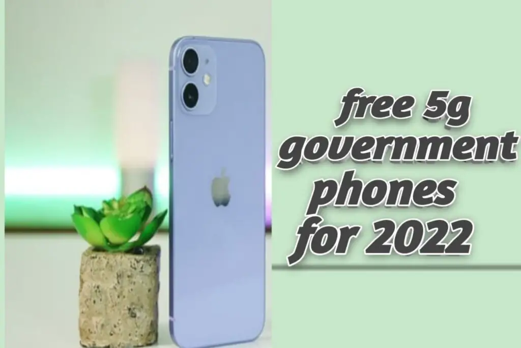 Free 5G Government Phones (2023) How to Top Providers