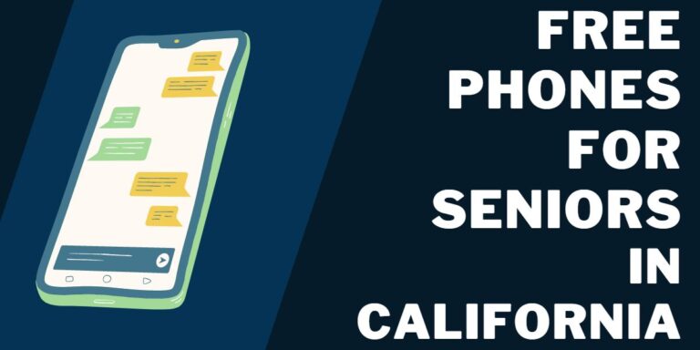 Free Phones for Seniors in California (2022)