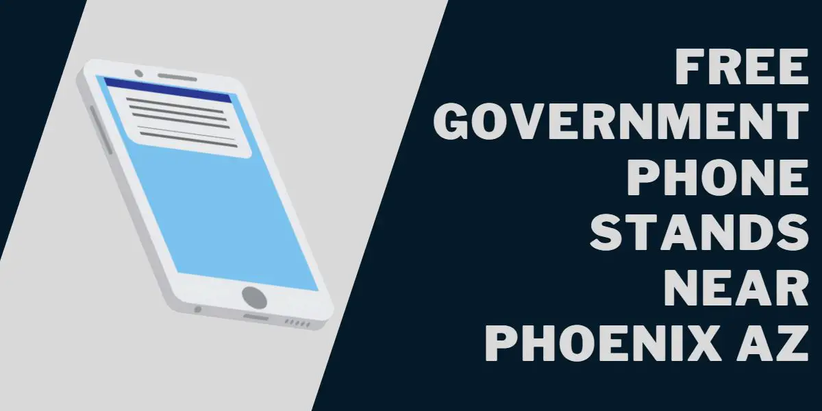 Free Government Phone Stands Near Phoenix AZ