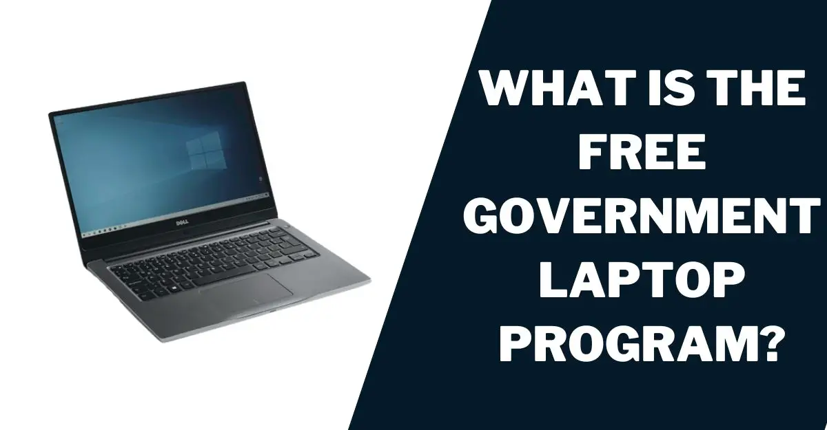 Free Government Laptop Top 5 Providers & How to Get (2023)